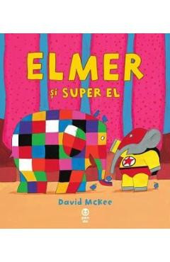 Elmer si Super El - David McKee foto
