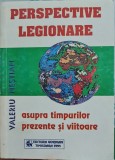 PERSPECTIVE LEGIONARE ASUPRA TIMPURILOR PREZENTE SI VIITOARE VALERIU NESTIAN 158, 1995