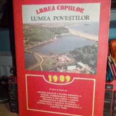 LUMEA COPIILOR , LUMEA POVESTILOR , EDITAT DE REVISTA ORIZONT , TIMISOARA , 1989