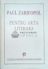 Pentru arta literara (volumul 1) - Paul Zarifopol ($E62)