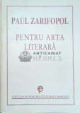 Pentru arta literara (volumul 1) - Paul Zarifopol ($E62)