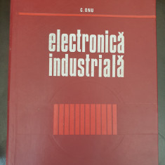 Electronica Industriala - C. Onu, 1971, 351 pag, cartonata stare perfecta