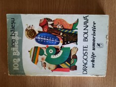 DRAGOSTE BOLNAVA (Schite umoristice) de ION BAIESU - 1980