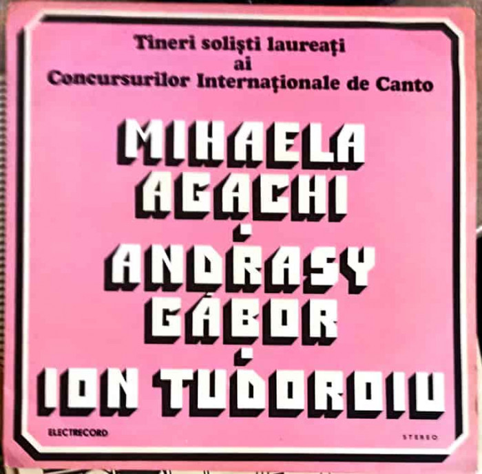 Disc vinil, LP. Tineri Solisti Laureati Ai Concursurilor Internationale De Canto-Mihaela Agachi, Andrasy Ga-247758