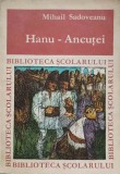 Hanu Ancutei - Mihail Sadoveanu, 1970, Biblioteca Scolarului, Editura Ion Creanga, Romana, Roman