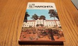 HARGHITA Monografie - Judetele Patriei - Alexandru Szekeres, Victor Neag (coord.) - Editura Sport Turism, 1979, 249 p. cu ilustratii si harti in text