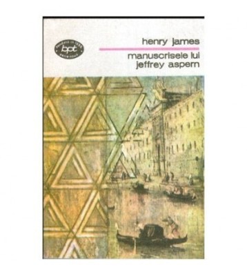 Henry James - Manuscrisele lui Jeffrey Aspern - 112696 foto