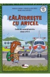 Calatoreste cu Aricel. Caiet de vacanta pentru clasa 4 - Rodica Chiran, Mihaela Radu, Bianca Bucurenciu