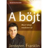 A b&ouml;jt - Mert lehet m&aacute;sk&eacute;nt is! - Jentezen Franklin
