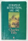 EUROPEAN REVOLUTIONS , 1492 -1992 by CHARLES TILLY , 1993