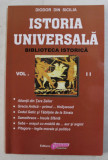 ISTORIA UNIVERSALA - BILBIOTECA ISTORICA / DIODOR DIN SICILIA , VOL. II