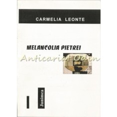 Melancolia Pietrei - Carmelia Leonte