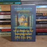 SOPHIE AUSTIN - LIBRARIA LAMPAGIULUI ( FICTIUNE ISTORICA ) , 2025 *
