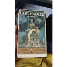 L`ART D`AIMER EN ORIENT - LES LIVRES SACRES OU CODES D`AMOUR DE L`INDE {ANQUETIL 1924 534 PAG APROPIAT A4, COPERTI ORIGINALE ST BUNA}