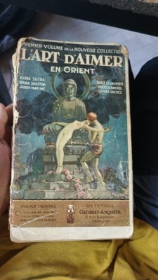 L`ART D`AIMER EN ORIENT - LES LIVRES SACRES OU CODES D`AMOUR DE L`INDE {ANQUETIL 1924 534 PAG APROPIAT A4, COPERTI ORIGINALE ST BUNA} foto