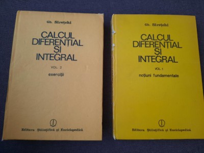 Calcul Diferential Si Integral Vol.1-2 - Gh. Siretchi rf9/0 foto