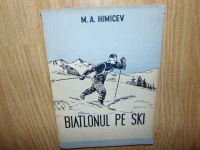 BIATLONUL PE SKI -M.A.HIMICEV ANUL 1952 foto