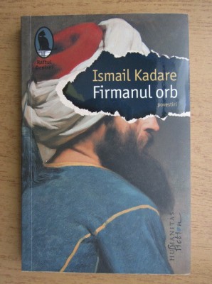 Ismail Kadare - Firmanul orb foto
