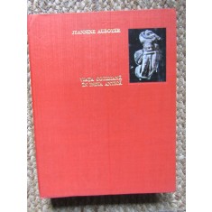 Viata Cotidiana in India Antica - Jeannine Auboyer, 1976, Ed. Stiintifica, Istorie India Antica