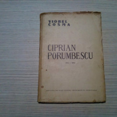 CIPRIAN PORUMBESCU 1853-1883 - Viorel Cosma -1957, 78 p.+ ilustratii; 3600 ex.