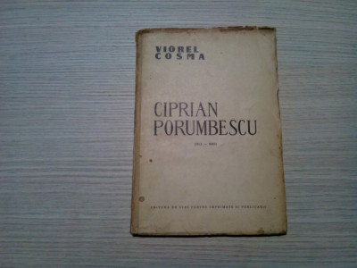 CIPRIAN PORUMBESCU 1853-1883 - Viorel Cosma -1957, 78 p.+ ilustratii; 3600 ex. foto