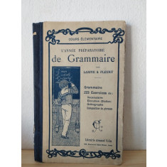 Larive &amp; Fleury - L&#039;Annee Preparatoire de Grammaire