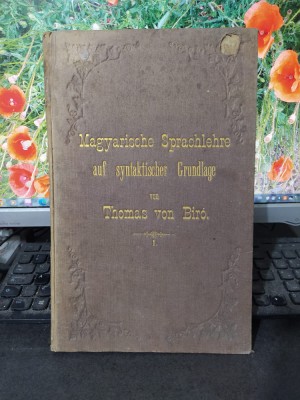 Thomas von Biro, Magyarische Sprachlehre auf syntaktischer grundlage c. 1875 135 foto