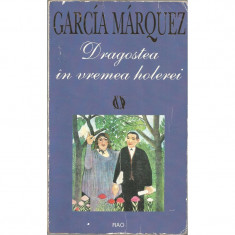 Dragostea in vremea holerei - Gabriel Garcia Marquez foto
