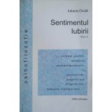 SENTIMENTUL IUBIRII VOL.1 DEFINITIA SI CONTEXTUALITATEA-IULIANA DRUTA-246966