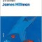 Codul sufletului - James Hillman