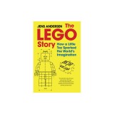 The Lego Story: How a Little Toy Sparked the World's Imagination