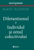 Diletantismul - Individul și Omul Colectivului - Rudolf Kassner, Sens