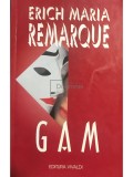 Erich Maria Remarque - Gam (Editia: 2002)