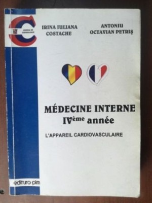 Medicine interne IVeme annee. L&amp;rsquo; appareil cardiovasculaire- Irina Iuliana Costache, Antoniu Octavian Petris foto