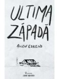 Ultima zapada/Allen Eskens