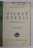 ZILELE VIETII - POVESTEA OMULUI de DEMOSTENE BOTEZ , VOLUMUL II - POEME , 1927, PREZINTA O INSEMNARE CU PIXUL *