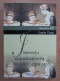 Ecaterina Vrasmas - Interventia socioeducationala ca sprijin pentru parinti