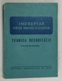 INDREPTAR PENTRU MONTERII ELECTRICIENI , TEHNICA SECURITATII de A. D. SMIRNOV si P. F. SOLOVIEV , 1954
