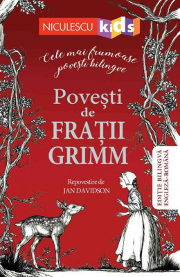 Poveşti de Fraţii Grimm - Ediţie bilingva engleza-romana - Fraţii Grimm foto