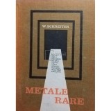 W. Schreiter - Metale rare (Editia: 1966)