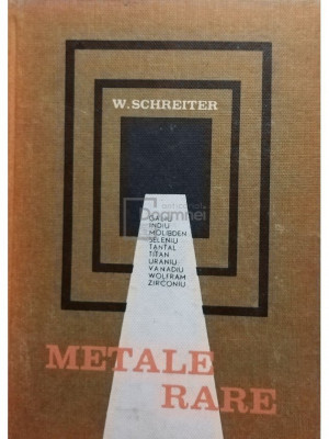 W. Schreiter - Metale rare (editia 1966) foto