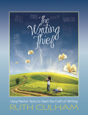 The Writing Thief: Using Mentor Texts to Teach the Craft of Writing foto