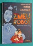 Ioana Nicolaie &ndash; Zmeu robot ( cu ilustratii de Sidonia Calin )