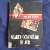 Milan Varos - Soarta comorilor de aur