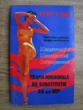Betty Kamen - Terapia hormonala de suctitutie. Da sau nu?