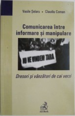 Comunicarea intre informare si manipulare. Dresori si vanzatori de cai verzi ? Vasile Selaru, Claudiu Coman (cateva sublinieri) foto