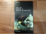 Ioana Vlasiu - Anii &#039;20, traditia si pictura romaneasca