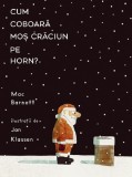 Cum coboara Mos Craciun pe horn? - Mac Barnett, Vlad si cartea cu Genius, Editie in limba romana