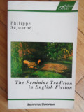 The Feminine Tradition In English Fiction - Philippe Sejourne ,531808