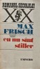 Eu nu sunt Stiller - Max Frisch, 1989, Univers, 400 pagini, Roman, Stare Buna, ISBN 973-34-0021-1